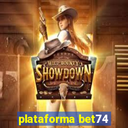 plataforma bet74